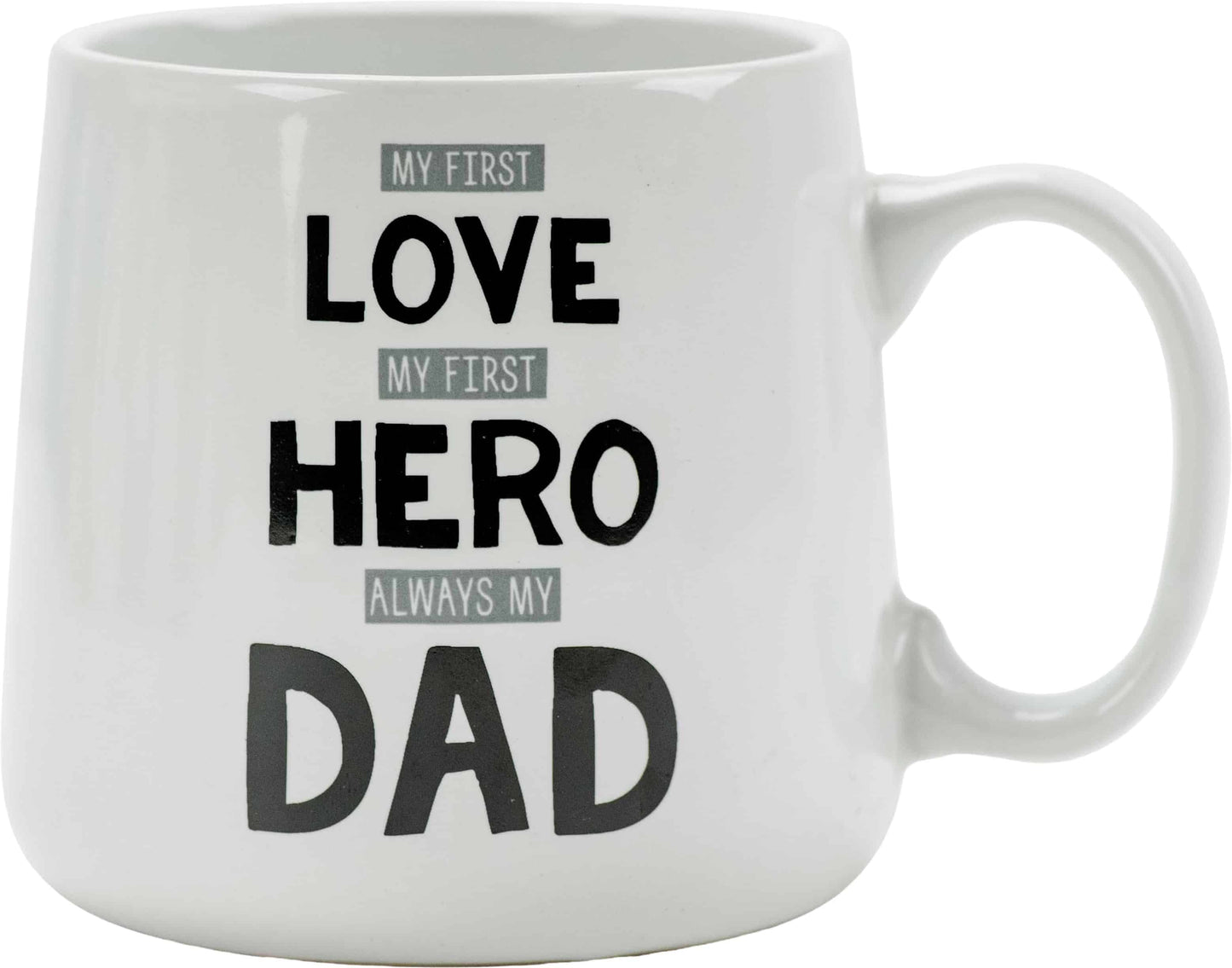 Dad - My First Love & Hero - 18 oz. Stoneware Mug