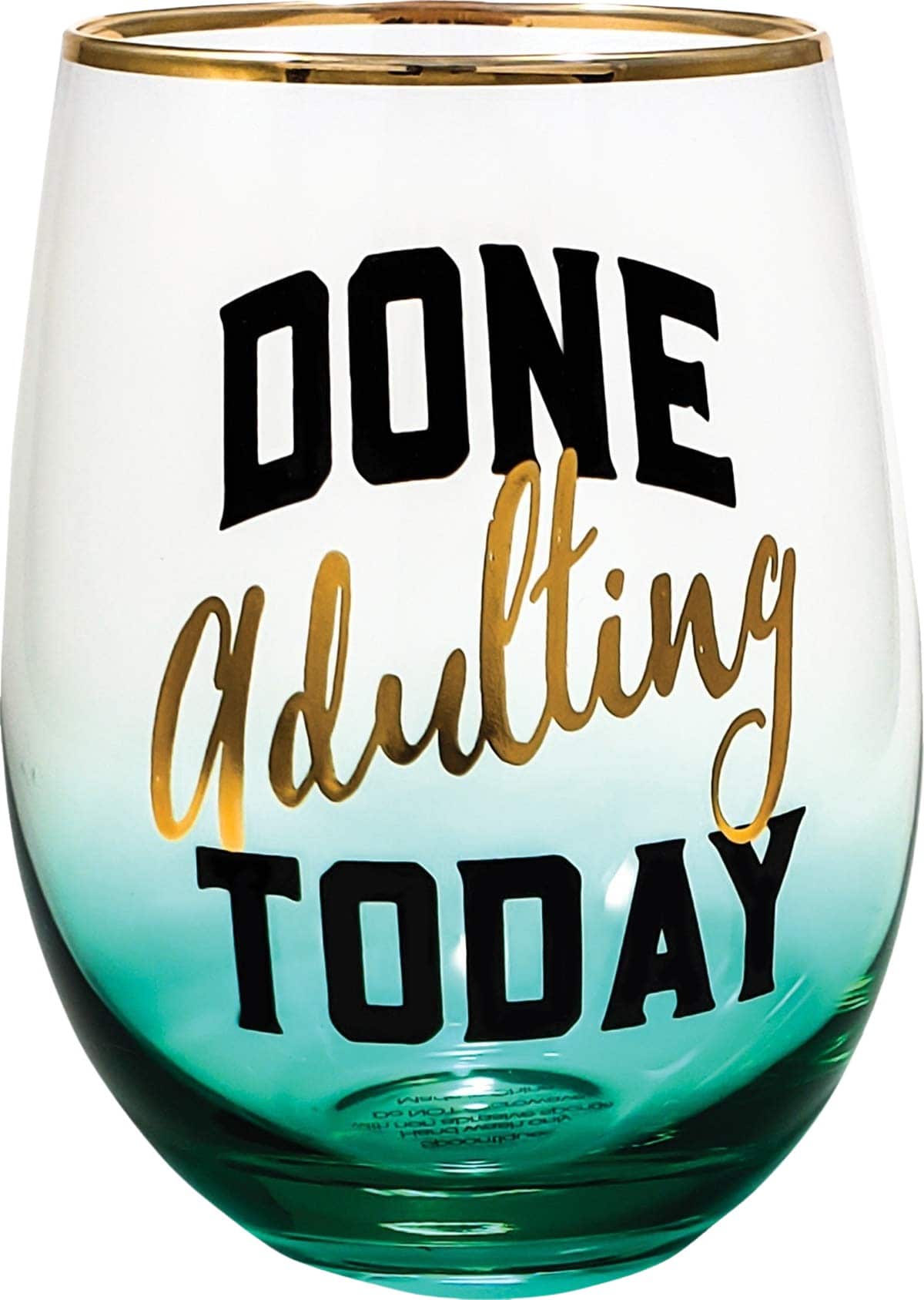 Done Adulting Today - Stemless 20 oz. Glass (Teal)