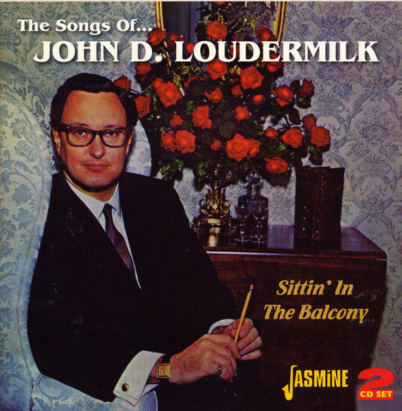 Various Artists – The Songs of John D. Loudermilk (Sittin' In The Balcony) – 2 CD Set 🎼 New & Mint