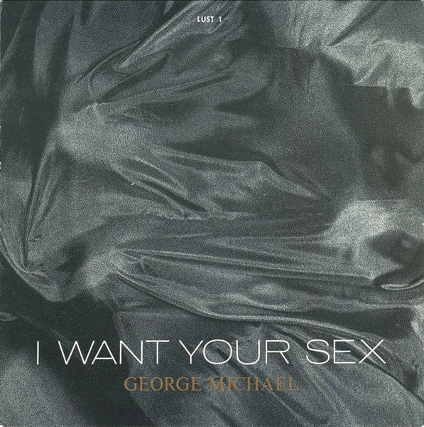 George Michael I Want Your Sex (Rhythm 1 Lust) / I Want You Sex (Rhythm 2 Brass in Love) Picture Sleeve
