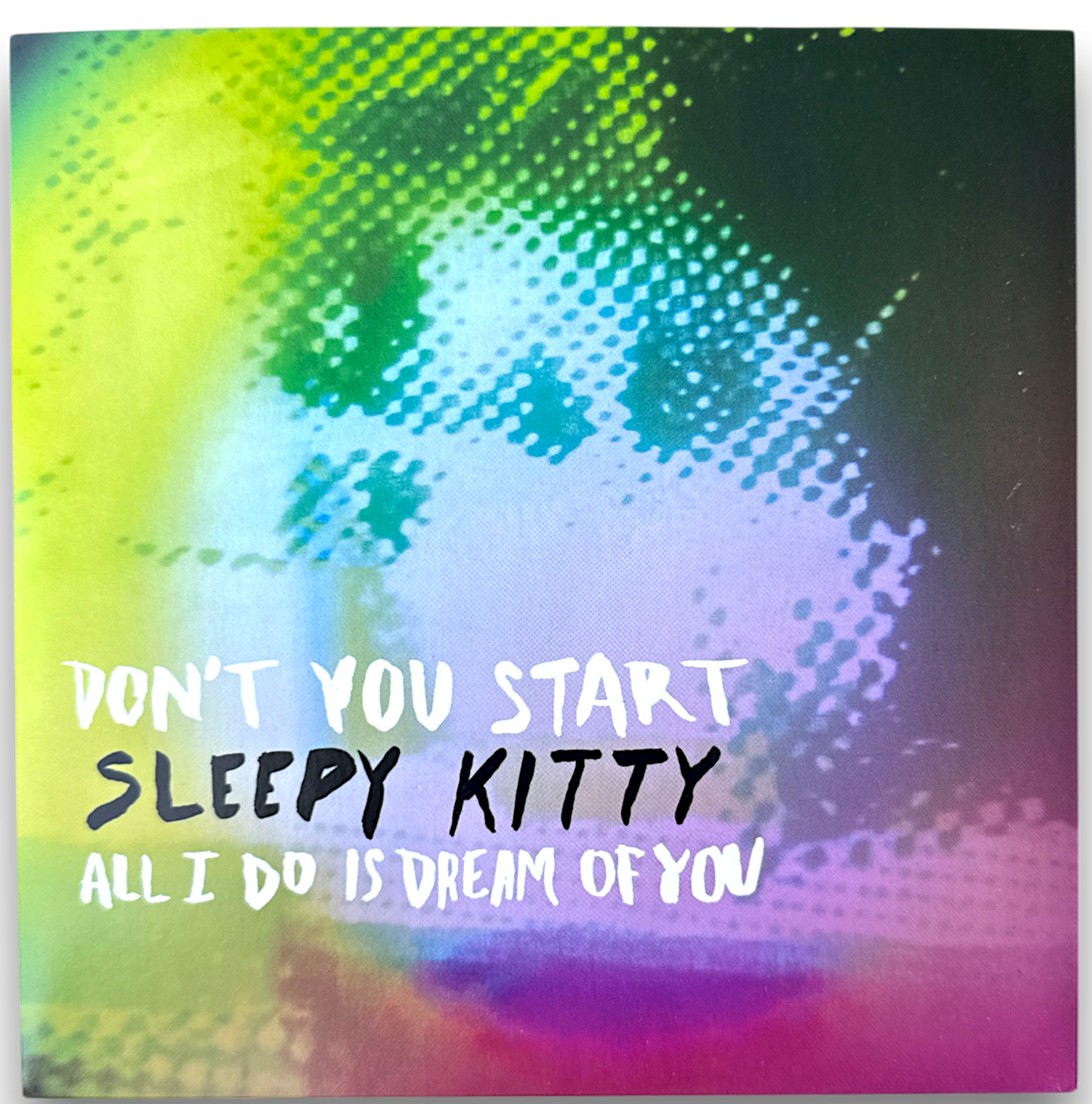 Sleepy Kitty – Don't You Start (7" Vinyl Single, White Vinyl)