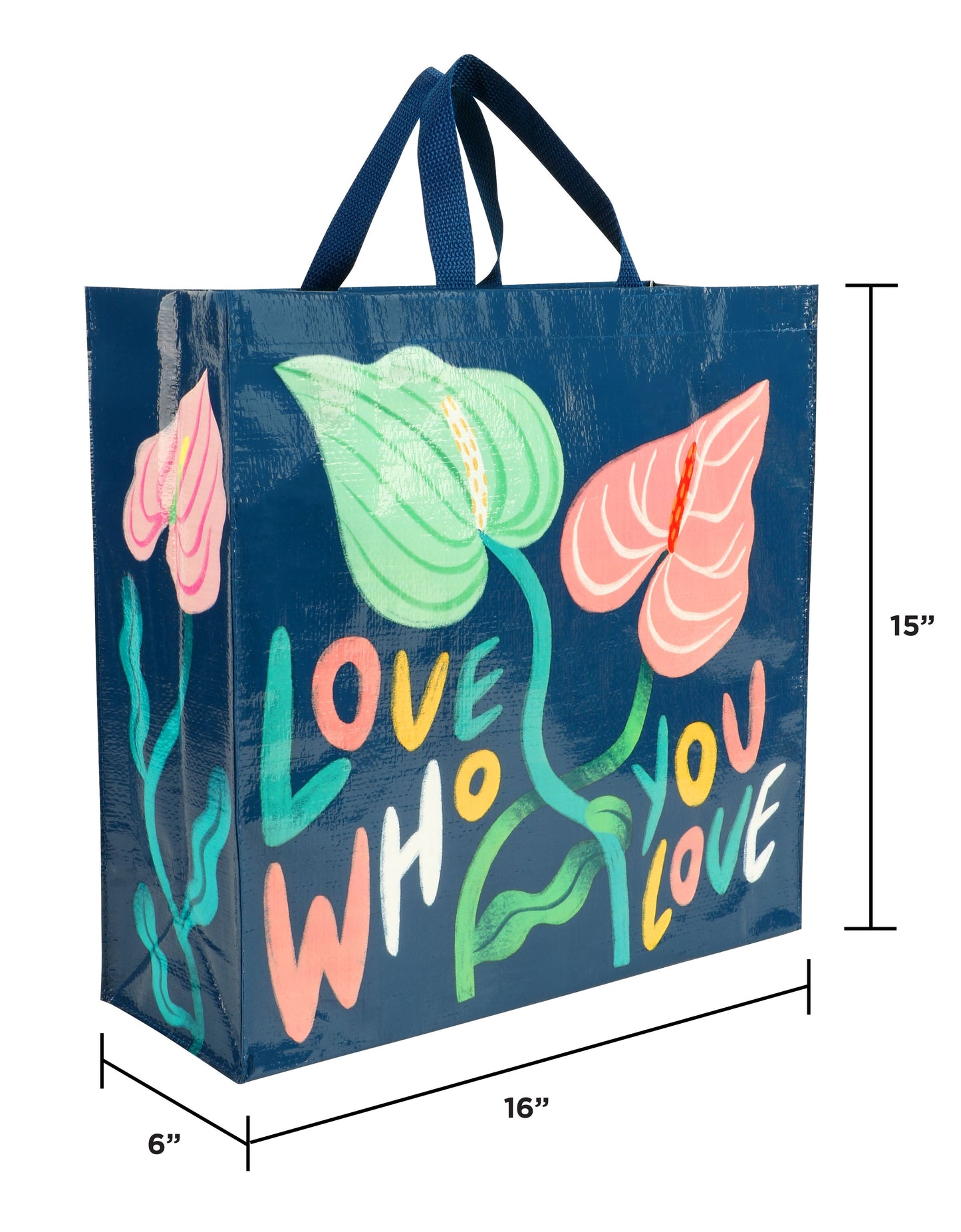 Love Who You Love - Shopper Tote - 15"h x 16"w x 6"d - Made From 95% Post Consumer Material