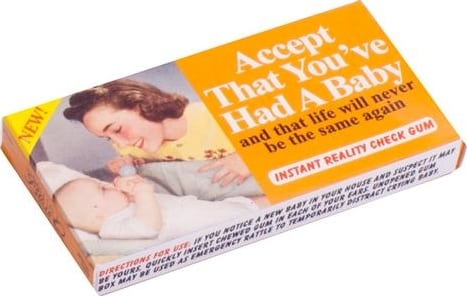 Accept That You've Had A Baby... - Gum 6 Pack