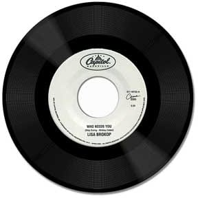 Lisa Brokop Who Needs You / Never Did Say Goodbye