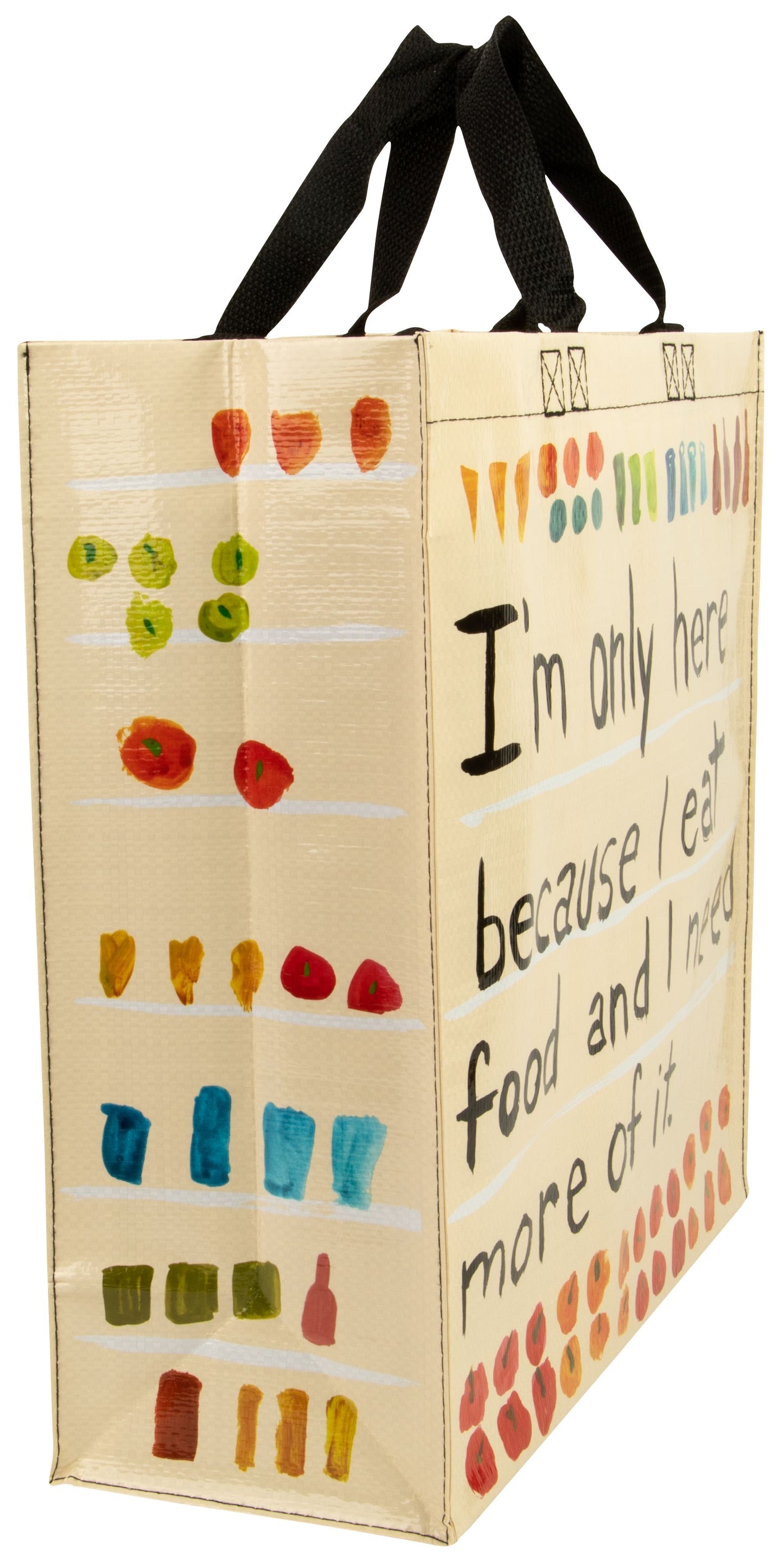 I'm Only Here Because I Eat Food - Shopper Tote - 15"h x 16"w x 6"d - Made From 95% Post Consumer Material