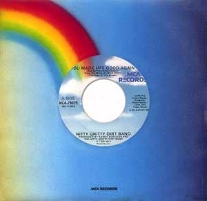 Nitty Gritty Dirt Band You Made Life Good Again / Snowballs