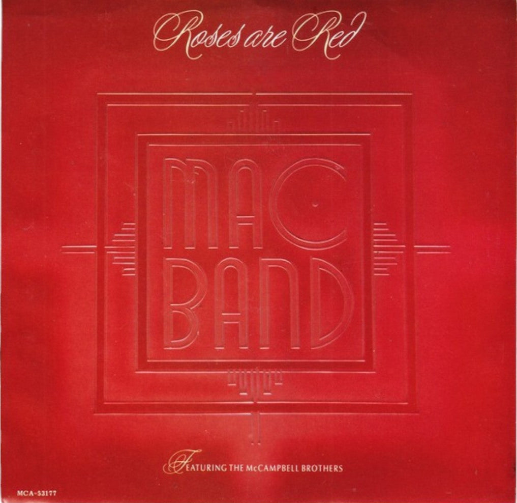 Mac Band – "Roses Are Red / Roses Are Red (Instrumental)" – 7" 45 RPM Vinyl Single