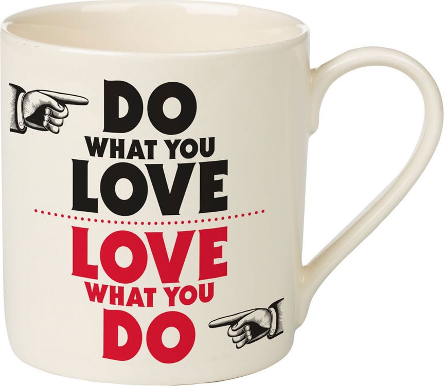 Do What You Love / Love What You Do - 13.5 oz. Ceramic Mug