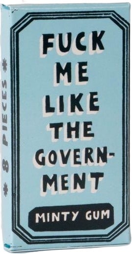 Fuck Me Like the Government - Gum