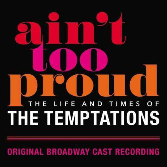 Ain’t Too Proud-The Life and Times of The Temptations CD Original Broadway Cast Recording