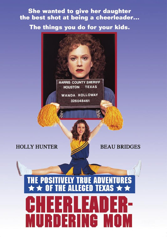The Positively True Adventures of the Alleged Texas Cheerleader Murdering Mom - Holly Hunter Jeff Bridges (New)