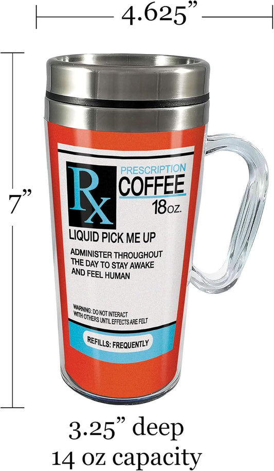 Prescription Coffee Cup (18 oz) - Insulated Travel Mug