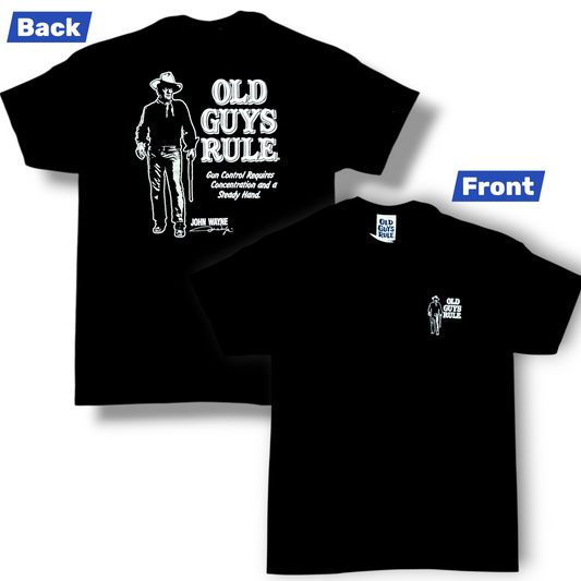 John Wayne T-Shirt –Gun Control Requires Concentration And...Cotton (Old Men Rule)