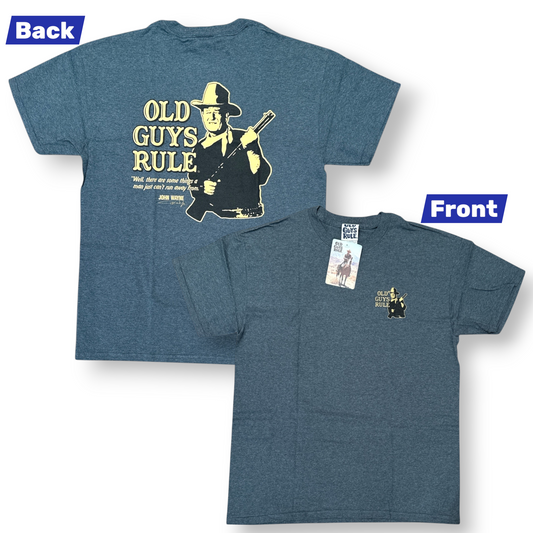 John Wayne T-Shirt –There are Some Things A Man Can't Run From Old Men Rule 100% Cotton