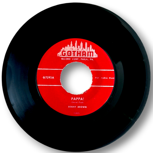 Benny Brown – Pappa! / Slick Baby – 7" Single – Gotham G7293 (1953) – Original Red Label (NEW}